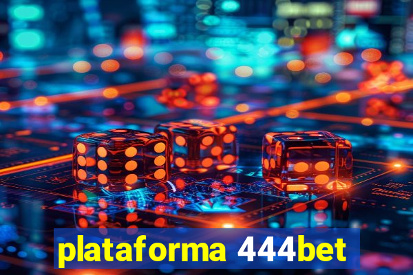 plataforma 444bet